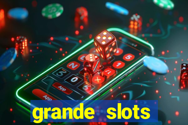 grande slots jackpot louco